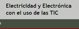 Electricidad y Electrónica con el uso de las TIC | Recurso educativo 37460