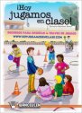 Hoy jugamos en clase. Recursos para actividades lúdicas en la escuela | Recurso educativo 60953