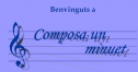 Composa un minuet | Recurso educativo 70220