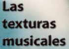 Las texturas musicales | Recurso educativo 71326