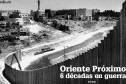 Oriente Próximo. Seis décadas en guerra | Recurso educativo 80664