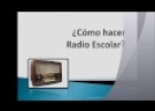 Cómo Hacer Radio Escolar | Recurso educativo 89796