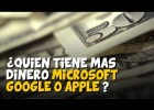 ¿Quien gana más dinero, Microsoft, Apple o Google? | Recurso educativo 104488