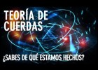 Teoría de Cuerdas: ¿sabes de qué estamos hechos? | Recurso educativo 598115