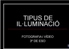 Tipus de il·luminació | Recurso educativo 726697