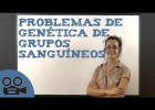 Problemas de genética de grupos sanguíneos | Recurso educativo 742599