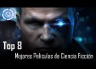 Top 8 Mejores Películas De Ciencia Ficción (Modernas) | Recurso educativo 749170