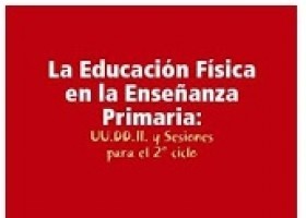 La Educación Física en la Enseñanza Primaria: UU.DD.II. y Sesiones para el | Recurso educativo 752786