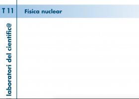 T.11 Física nuclear | Recurso educativo 752879