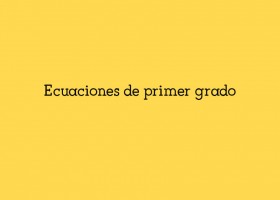 Ecuaciones de primer grado | Recurso educativo 759638