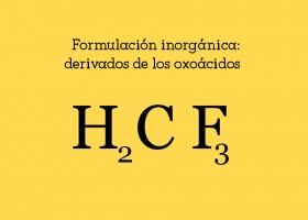 Formulación inorgánica: derivados de los oxoácidos | Recurso educativo 760020