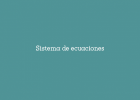 Sistema de ecuaciones | Recurso educativo 760998