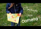 Cómo hacer una cometa | Recurso educativo 767766