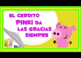 El cerdito Pinki da las gracias siempre | Recurso educativo 786828