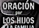 ORACION Por Los HIJOS y La FAMILIA Para Proteccion de Dios y Bendicion | Recurso educativo 7901471